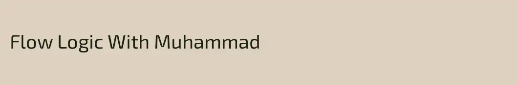 Flow Logic With Muhammad